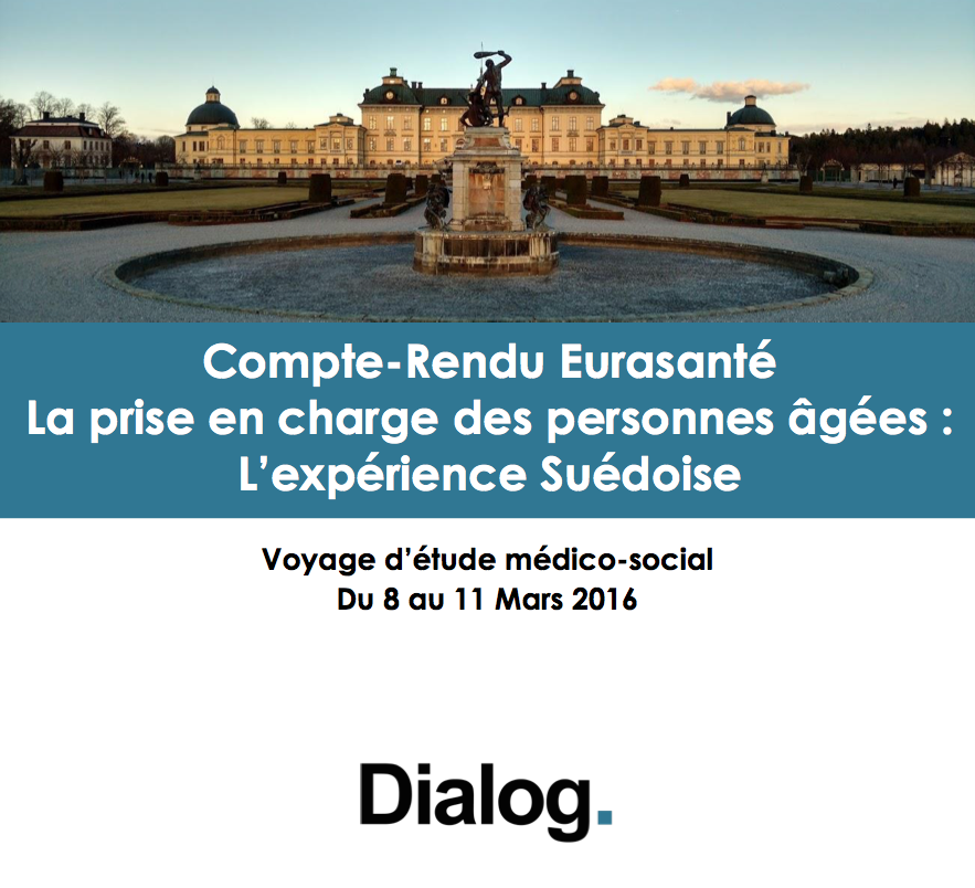 Compte-rendu Eurasanté : la prise en charge des personnes âgées : l'expérience suédoise - mars 2016